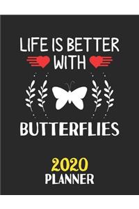 Life Is Better With Butterflies 2020 Planner