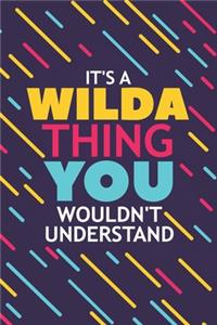 It's a Wilda Thing You Wouldn't Understand