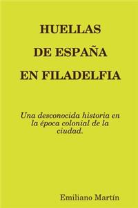 Huellas de España En Filadelfia