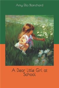 A Dear Little Girl at School