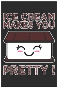 Ice Cream Makes You Pretty !