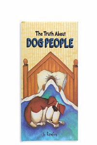 The Truth about Dog People by Jo Renfro