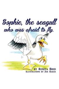 Sophie, the Seagull who was Afraid to Fly