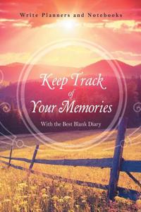 Keep Track of Your Memories with the Best Blank Diary