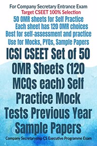 ICSI CSEET Set of 50 OMR Sheets (120 MCQs each) Self Practice Mock Tests Previous Year Sample Papers : Company Secretaryship CS Executive Programme Exam