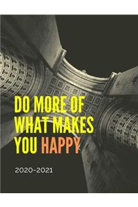 2020 2021 15 Months Daily Planner - Do More Of What Makes You Happy
