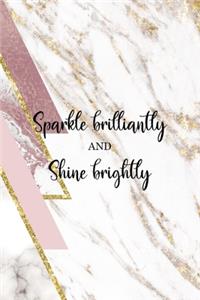 Sparkle Brilliantly And Shine Brightly