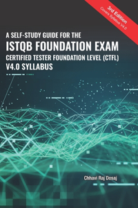 Self-Study Guide For The ISTQB Foundation Exam Certified Tester Foundation Level (CTFL) 2018 Syllabus