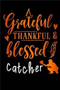 grateful thankful & blessed catcher