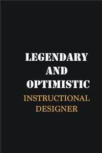 Legendary and Optimistic Instructional Designer