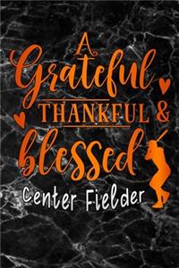 grateful thankful blessed center fielder