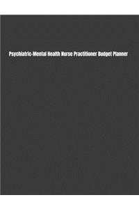 Psychiatric-Mental Health Nurse Practitioner Budget Planner