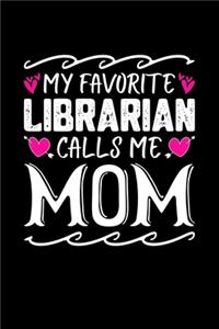 My Favorite Librarian Calls Me Mom