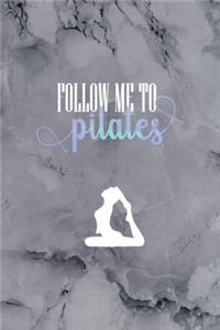 Follow Me To Pilates