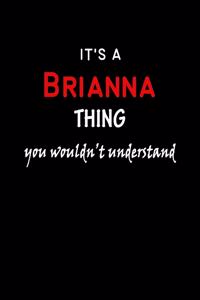 It's a Brianna Thing You Wouldn't Understandl