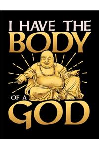 I Have The Body of a God
