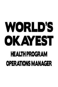 World's Okayest Health Program Operations Manager