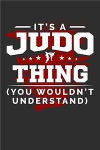 It's A Judo Thing You Wouldn't Understand