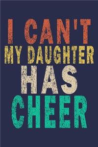 I Can't My Daughter Has Cheer