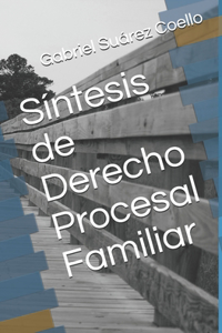 Síntesis de Derecho Procesal Familiar