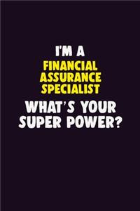 I'M A Financial Assurance Specialist, What's Your Super Power?