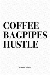 Coffee Bagpipes Hustle
