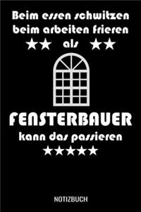 Beim essen schwitzen beim arbeiten frieren als Fensterbauer kann das passieren