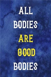 All Bodies Are Good Bodies