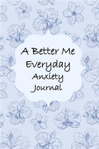 A Better Me Everyday Anxiety Journal