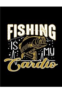 Fishing is My Cardio (Log Book)