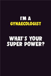 I'M A Gynaecologist, What's Your Super Power?