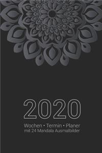 2020 Wochen -Termin - Planer mit 24 Mandala Ausmalbilder