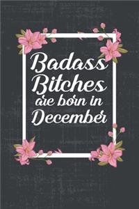 Badass Bitches Are Born In December