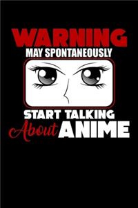 Warning May Spontaneously Start Talking About Anime