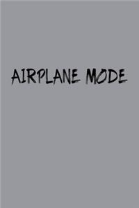 Airplane Mode Travel Meme Notebook