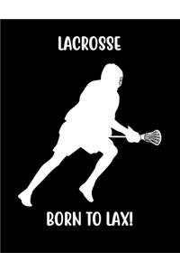Lacrosse Born to Lax!
