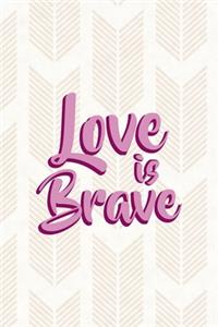 Love Is Brave