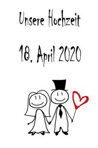 Unsere Hochzeit - 18. April 2020