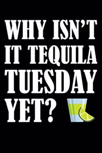 Why Isn't It Tequila Tuesday Yet?