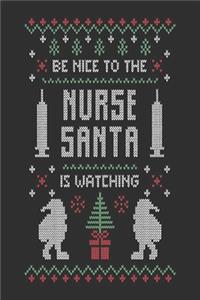 be nice to the nurse Santa is watching