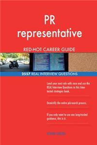 PR representative RED-HOT Career Guide; 2557 REAL Interview Questions