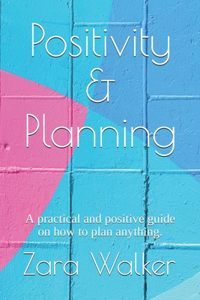 Positivity & Planning