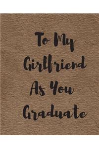To My Girlfriend As You Graduate