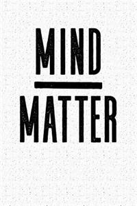 Mind Matter