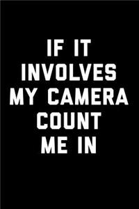 If It Involves My Camera Count Me in