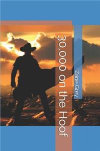 30,000 on the Hoof