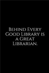 Behind Every Good Library Is a Great Librarian.