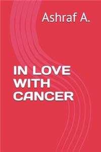 In Love with Cancer
