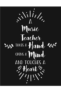 A Music Teacher Takes a Hand Opens a Mind and Touches a Heart