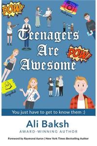 Teenagers Are Awesome